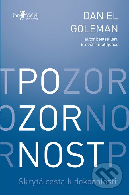 Kniha: Pozornost (Daniel Goleman). Jan Melvil publishing, 2014